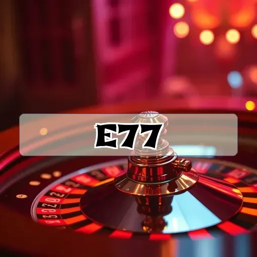 e77.com - Cassinos Virtuais